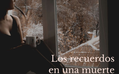 Los recuerdos en una muerte